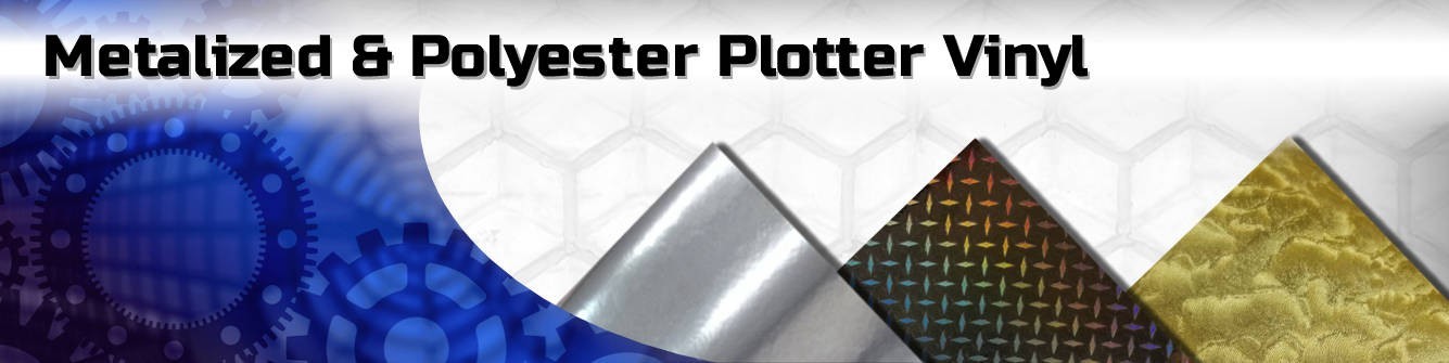 Metallized & Polyester Plotter Vinyl - Express Sign Products
